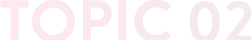 TOPIC 02